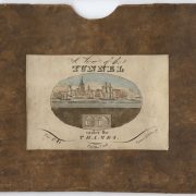 A View of the Tunnel under the Thames (London, 1828). (below) Slip case (right) Construction of the Thames Tunnel, the first tunnel under a river, began in 1825. The tunnel was a huge tourist attraction. This early tunnel book made a perfect souvenir, its form relays the experience of being inside a tunnel.